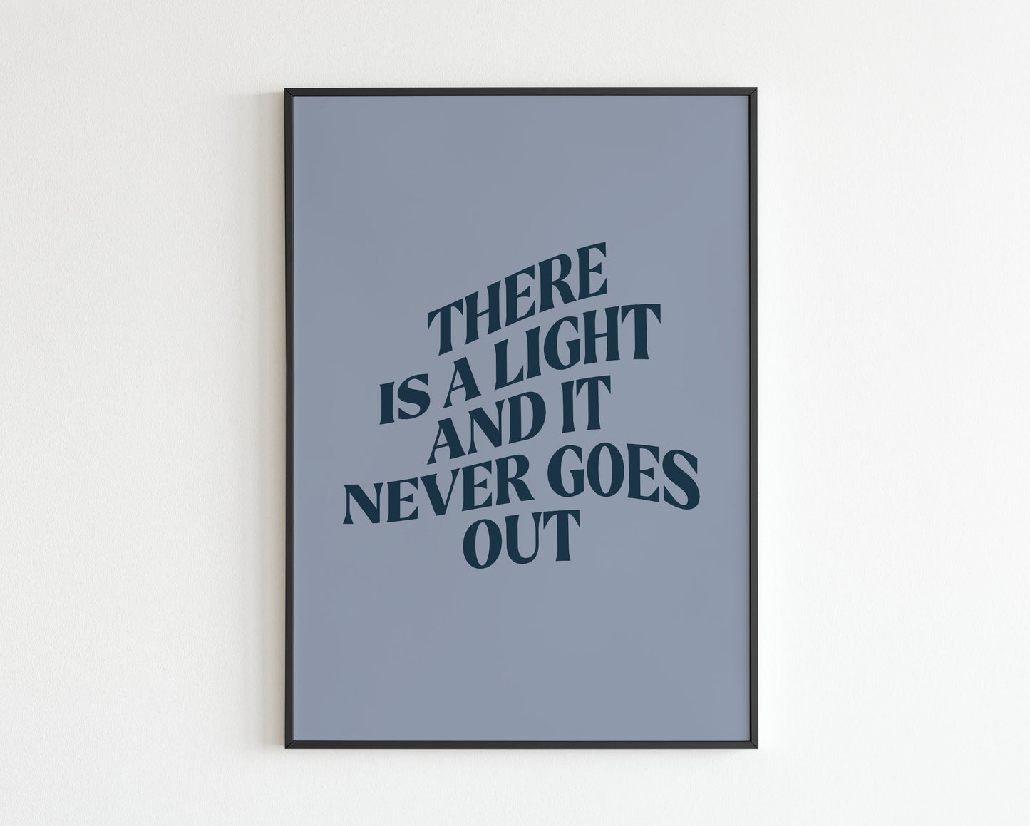 There is a Light and it Never Goes Out