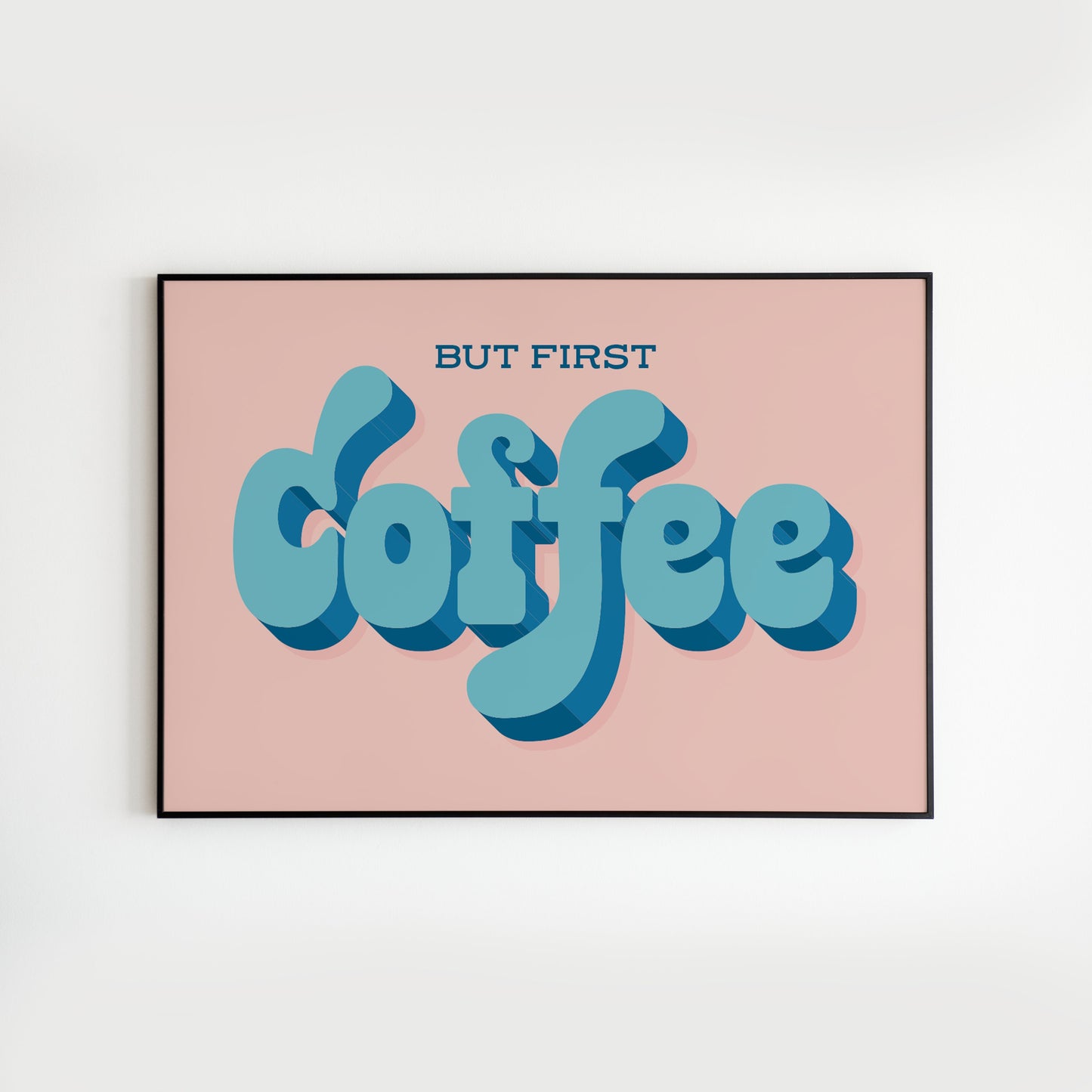 But First Coffee