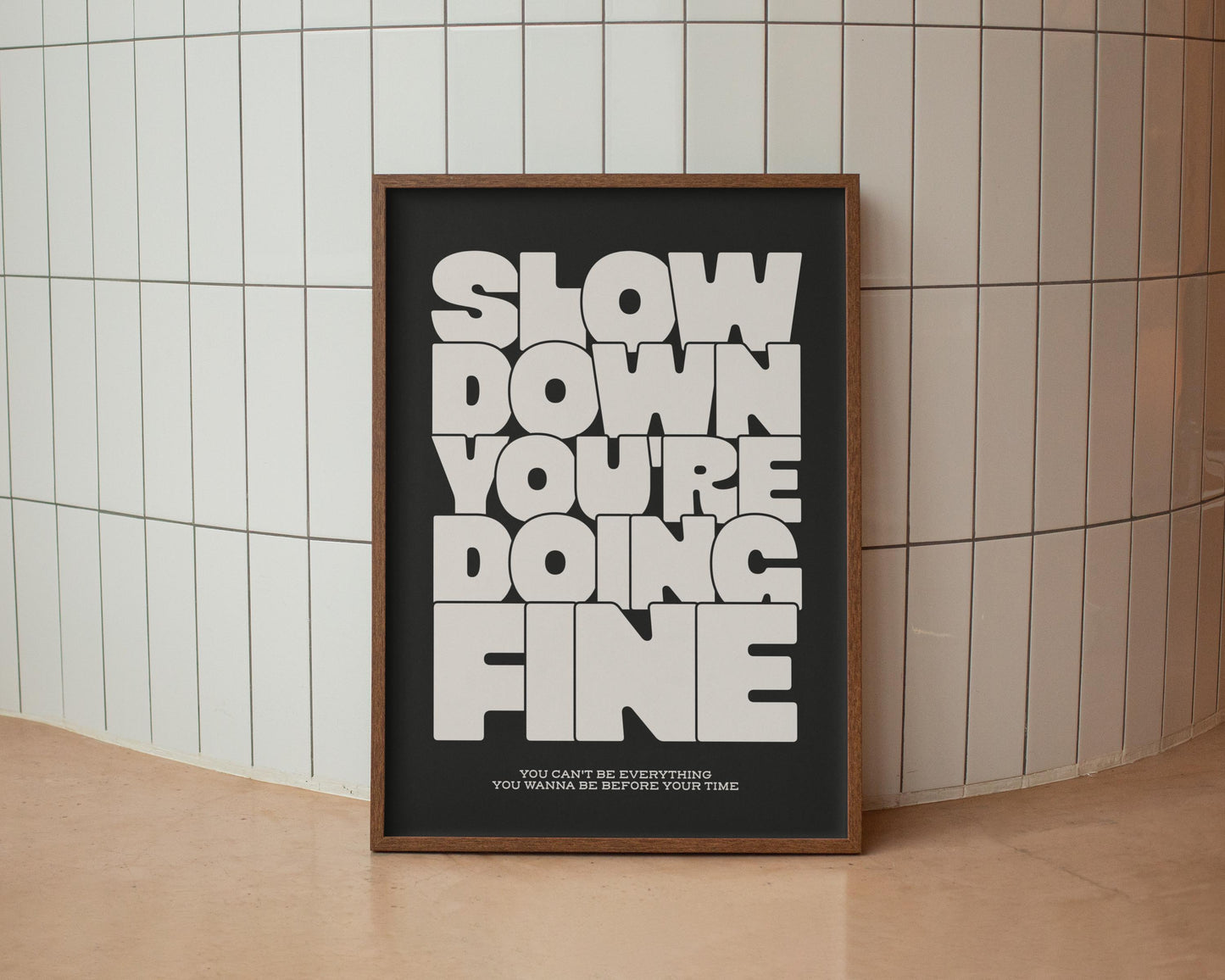 Slow Down You're Doing Fine