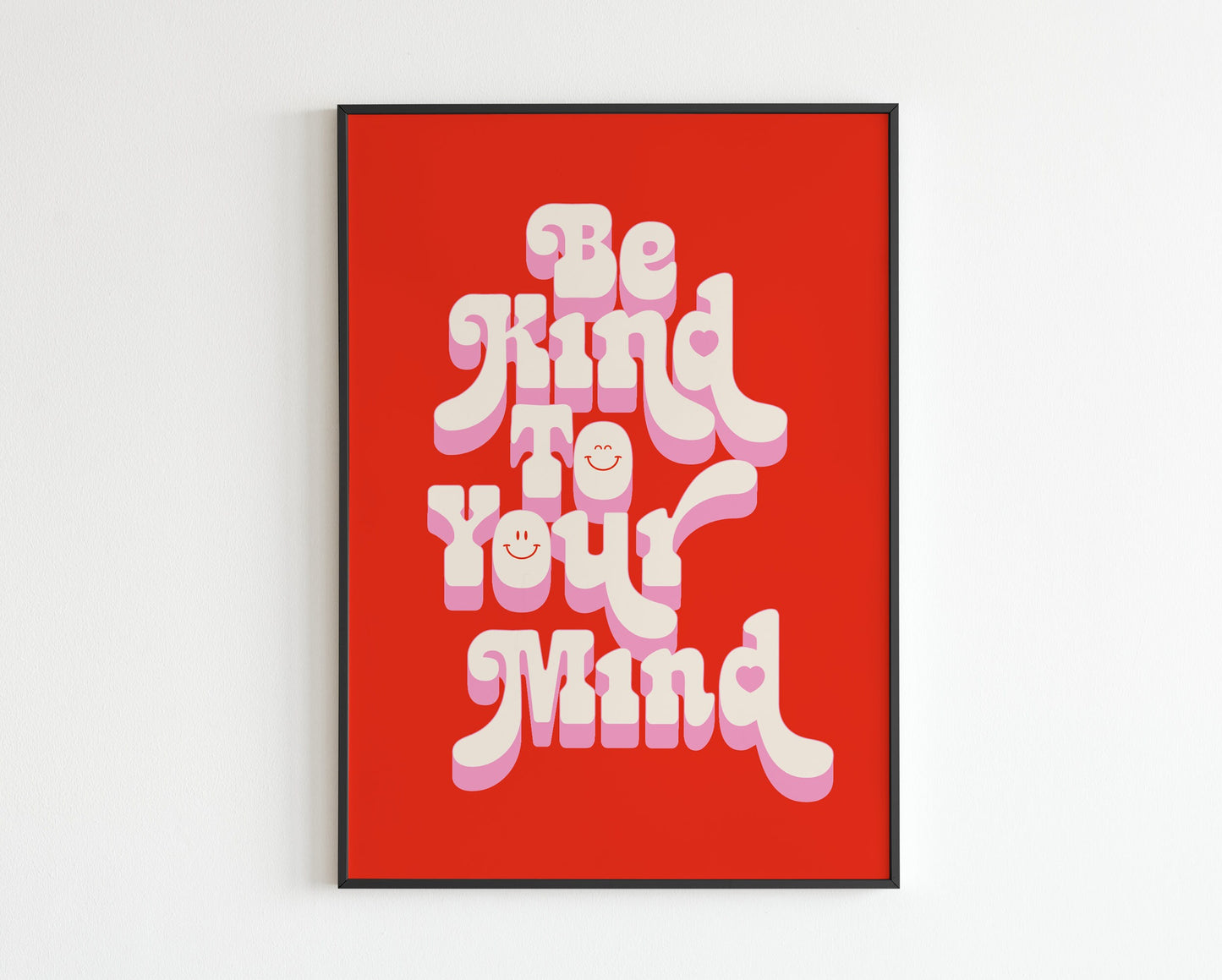 Be Kind To Your Mind - Kindness Message