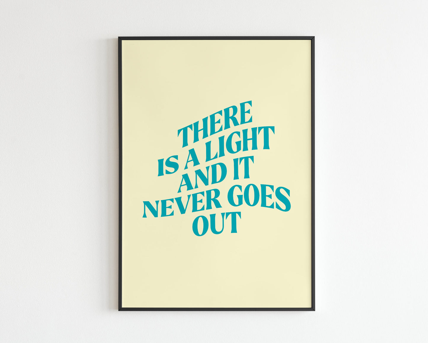 There is a Light and it Never Goes Out