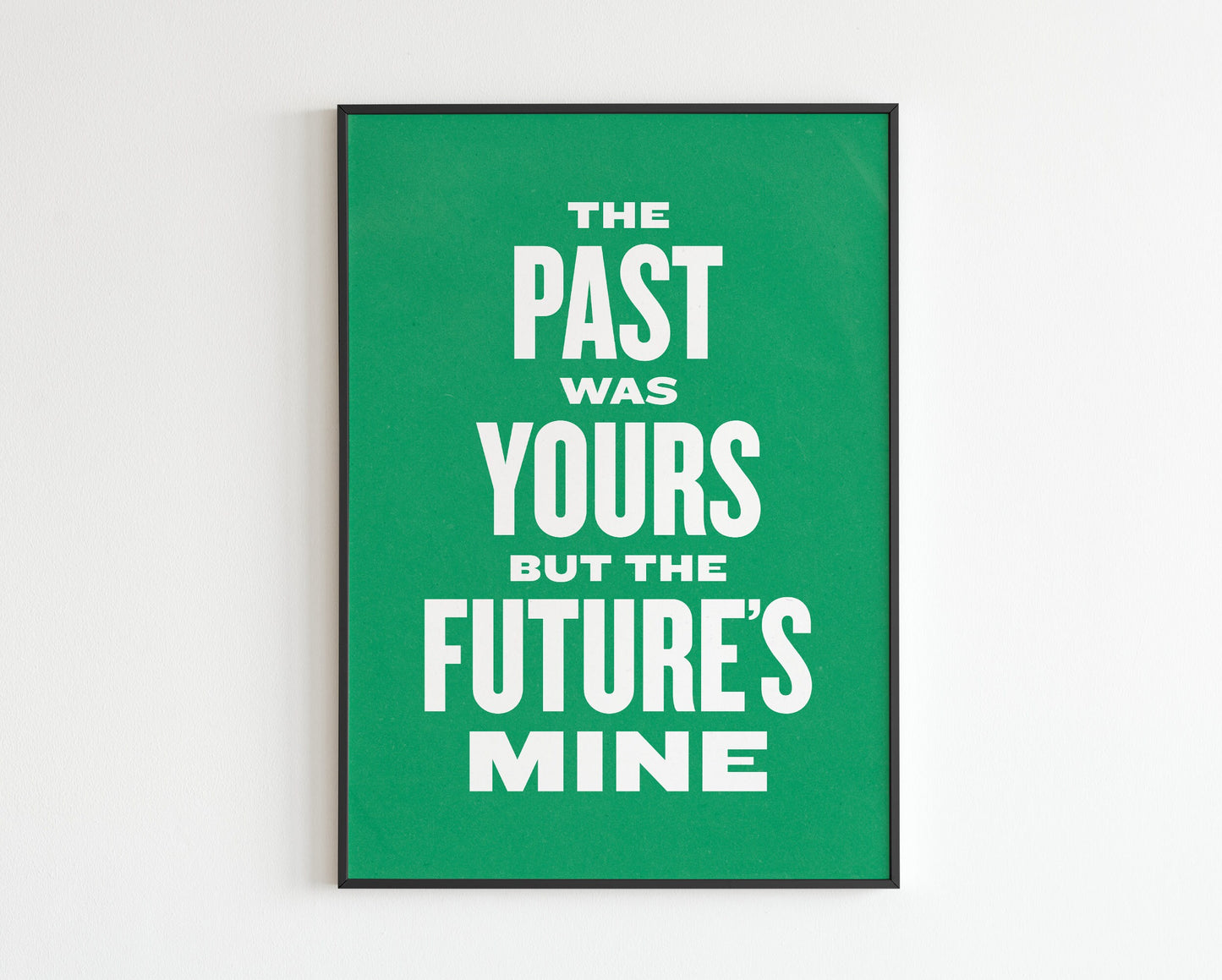 The Past Was Yours But The Future's Mine - She Bangs The Drums