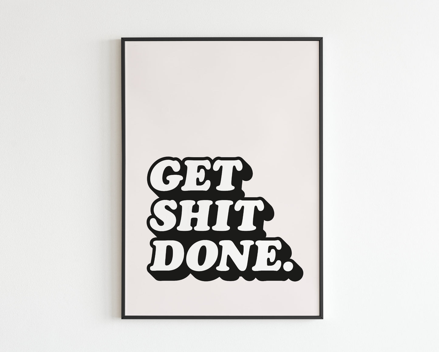 Get Shit Done quote