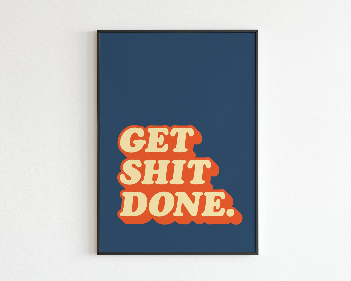 Get Shit Done quote
