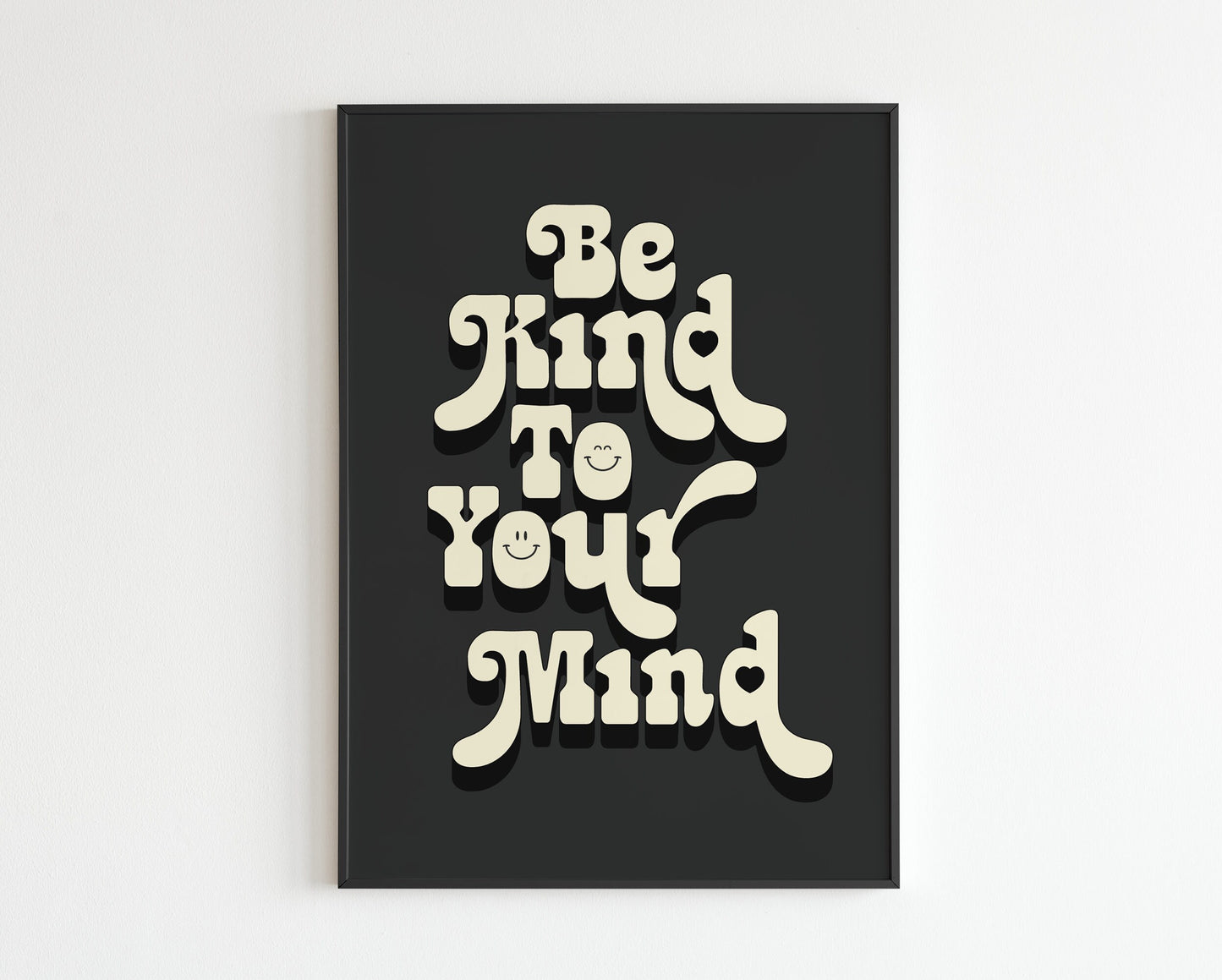 Be Kind To Your Mind - Kindness Message