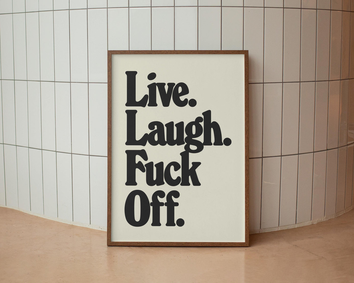 Live Laugh Fuck Off