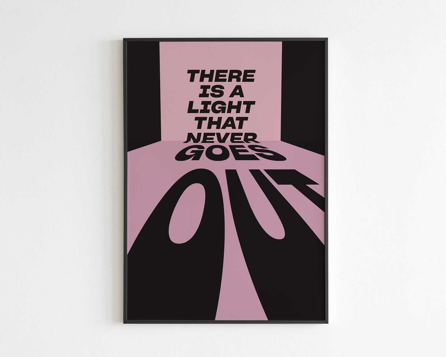 There is a Light and it Never Goes Out