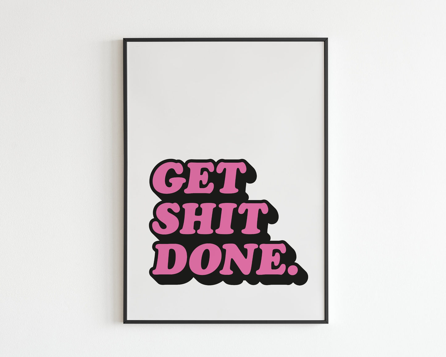 Get Shit Done quote