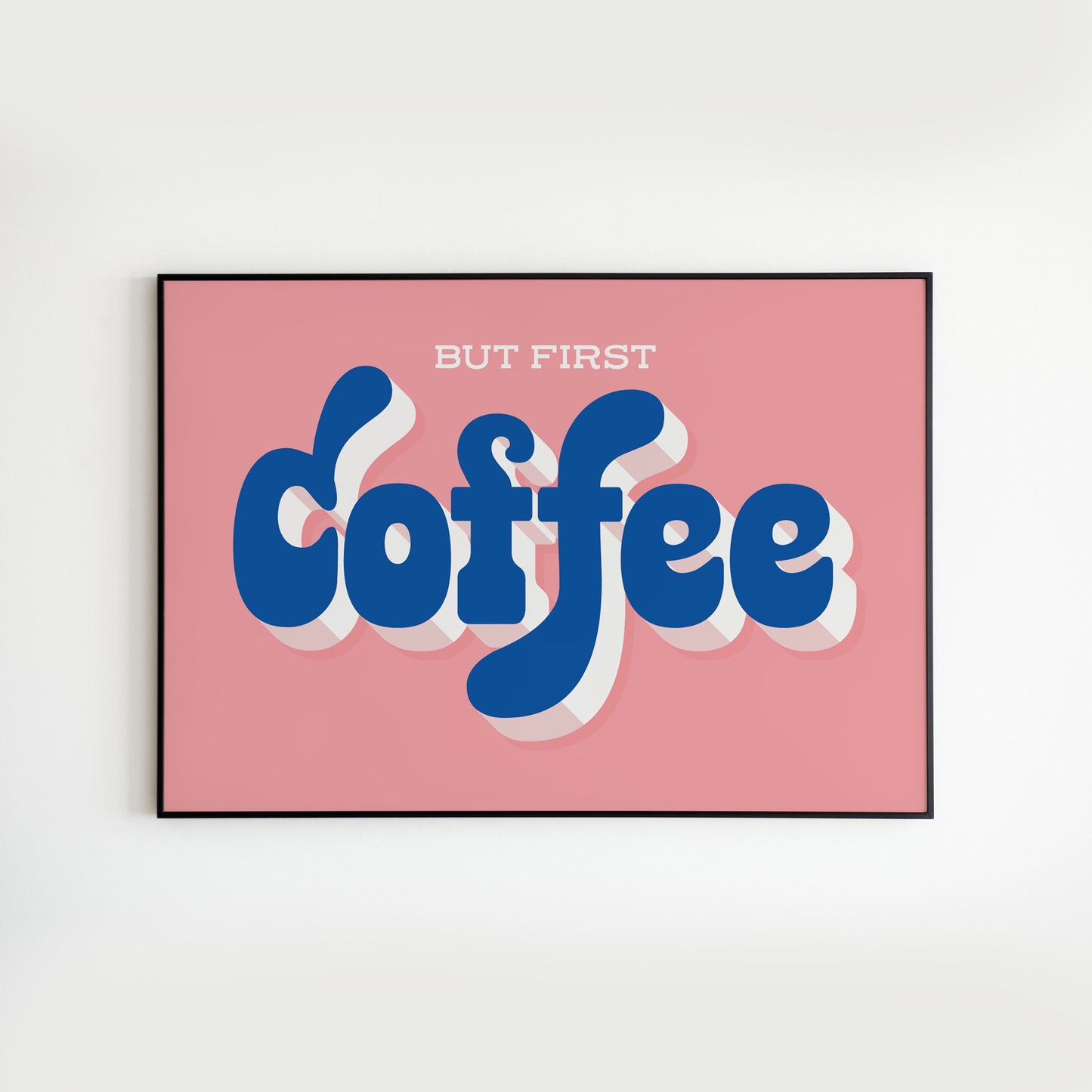 But First Coffee