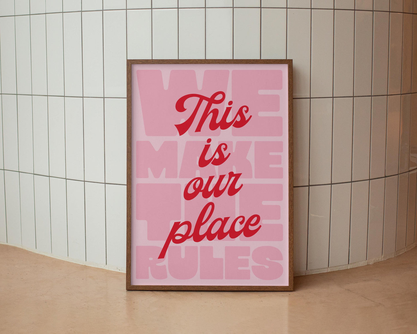 This Is Our Place We Make The Rules