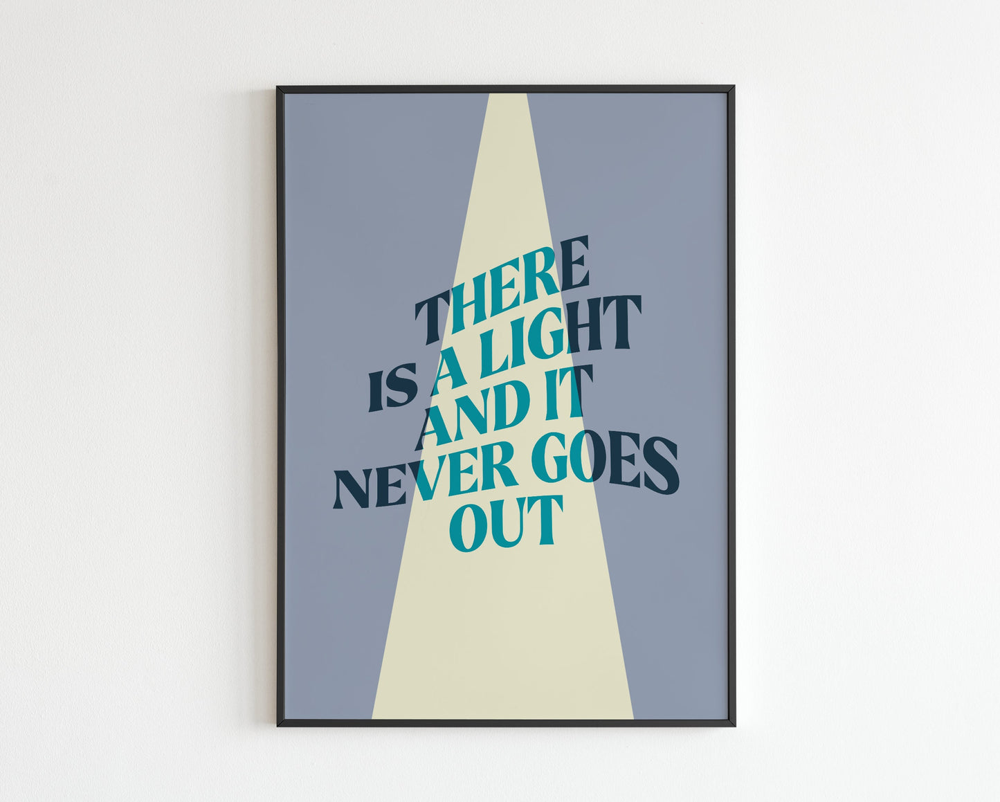 There is a Light and it Never Goes Out