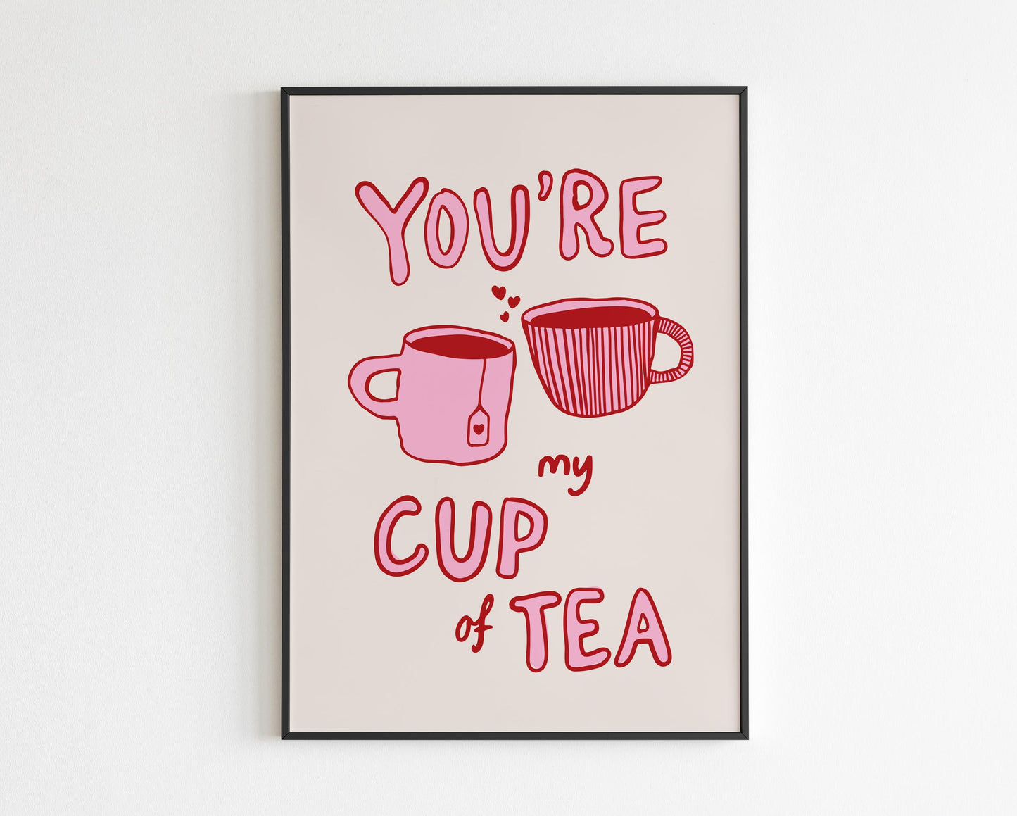You're My Cup of Tea