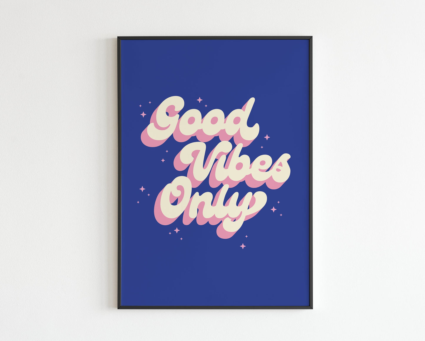 Good Vibes Only