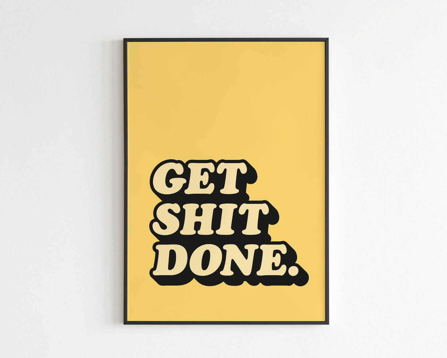 Get Shit Done quote