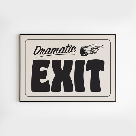 Dramatic Exit - Quote