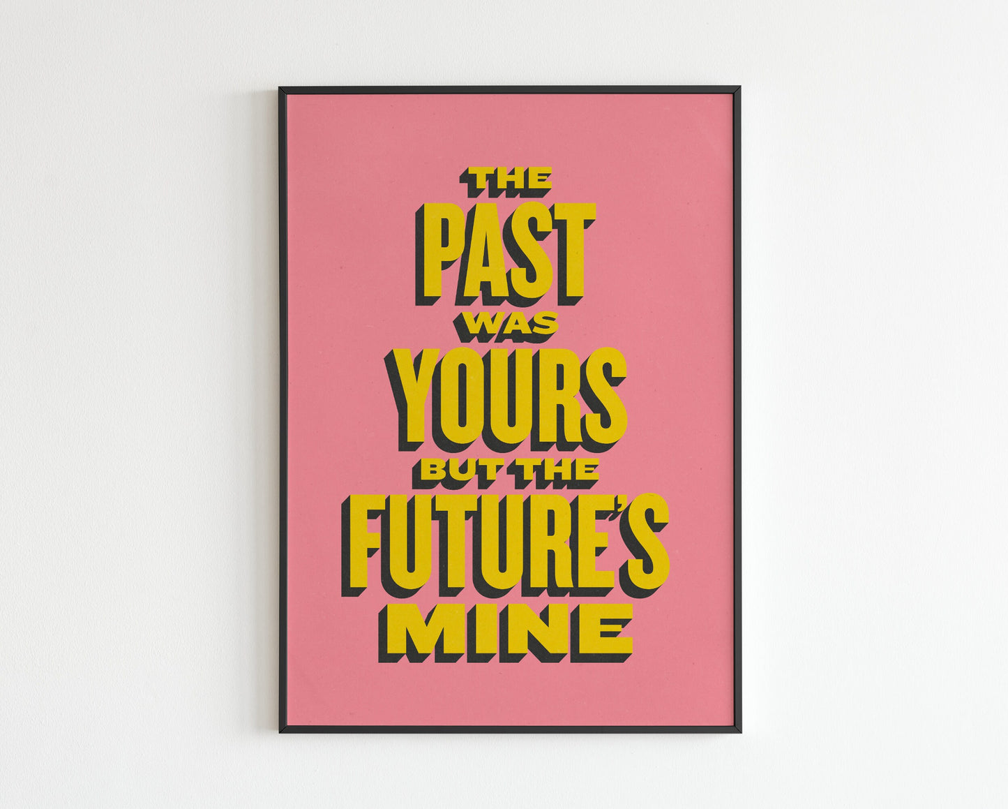 The Past Was Yours But The Future's Mine - She Bangs The Drums