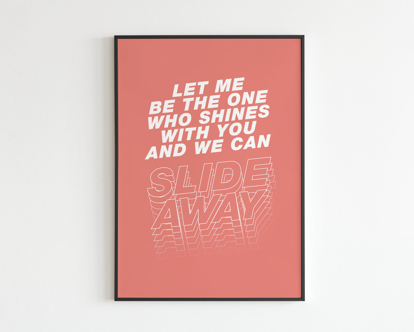 Slide Away inspired
