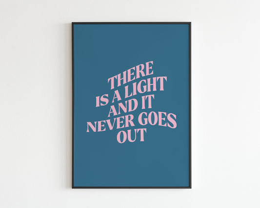 There is a Light and it Never Goes Out
