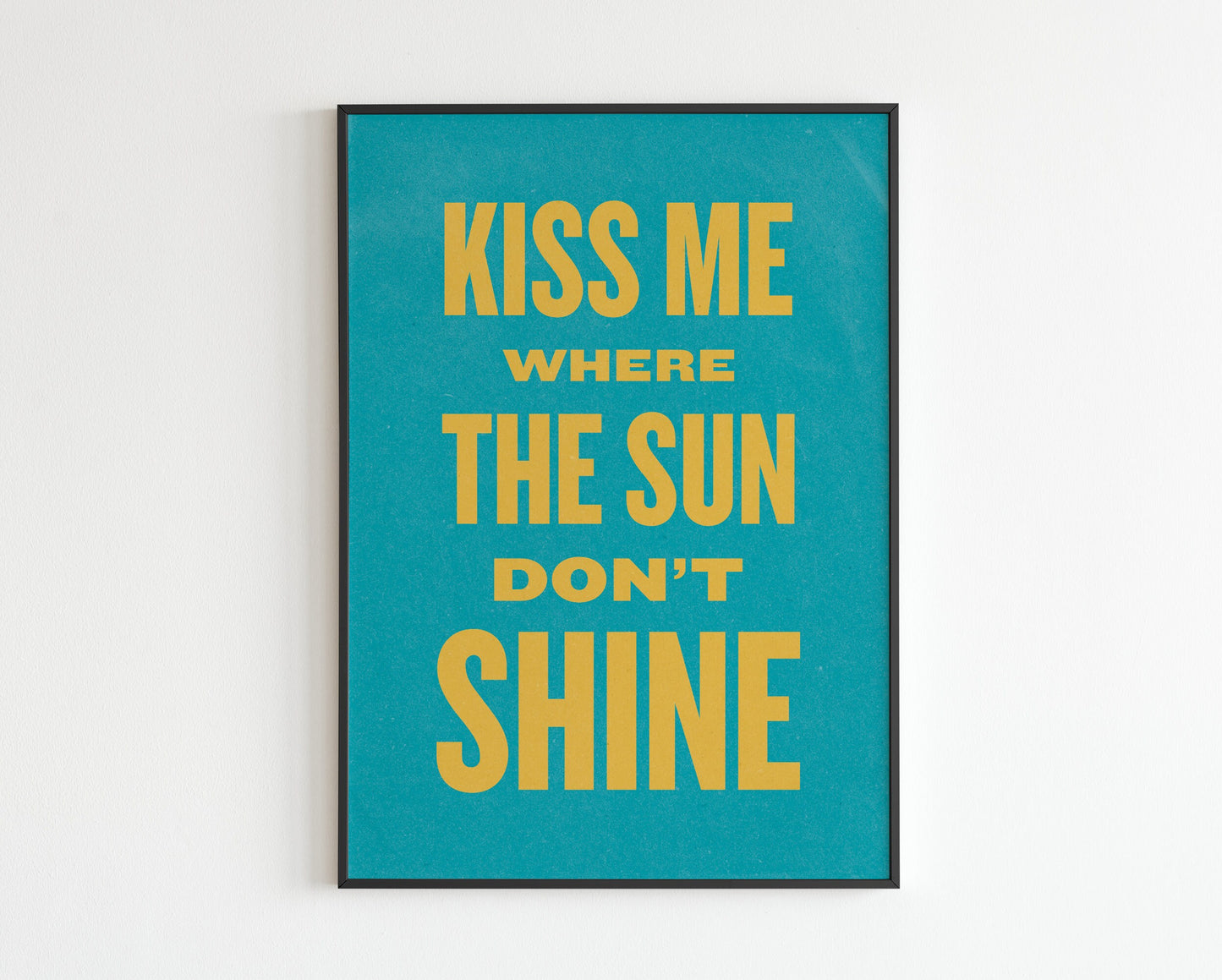 Kiss Me Where The Sun Don't Shine  - She Bangs The Drums