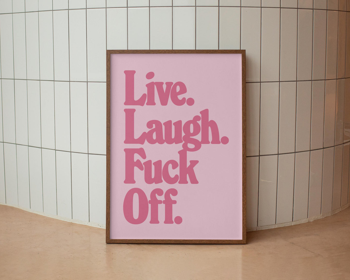 Live Laugh Fuck Off