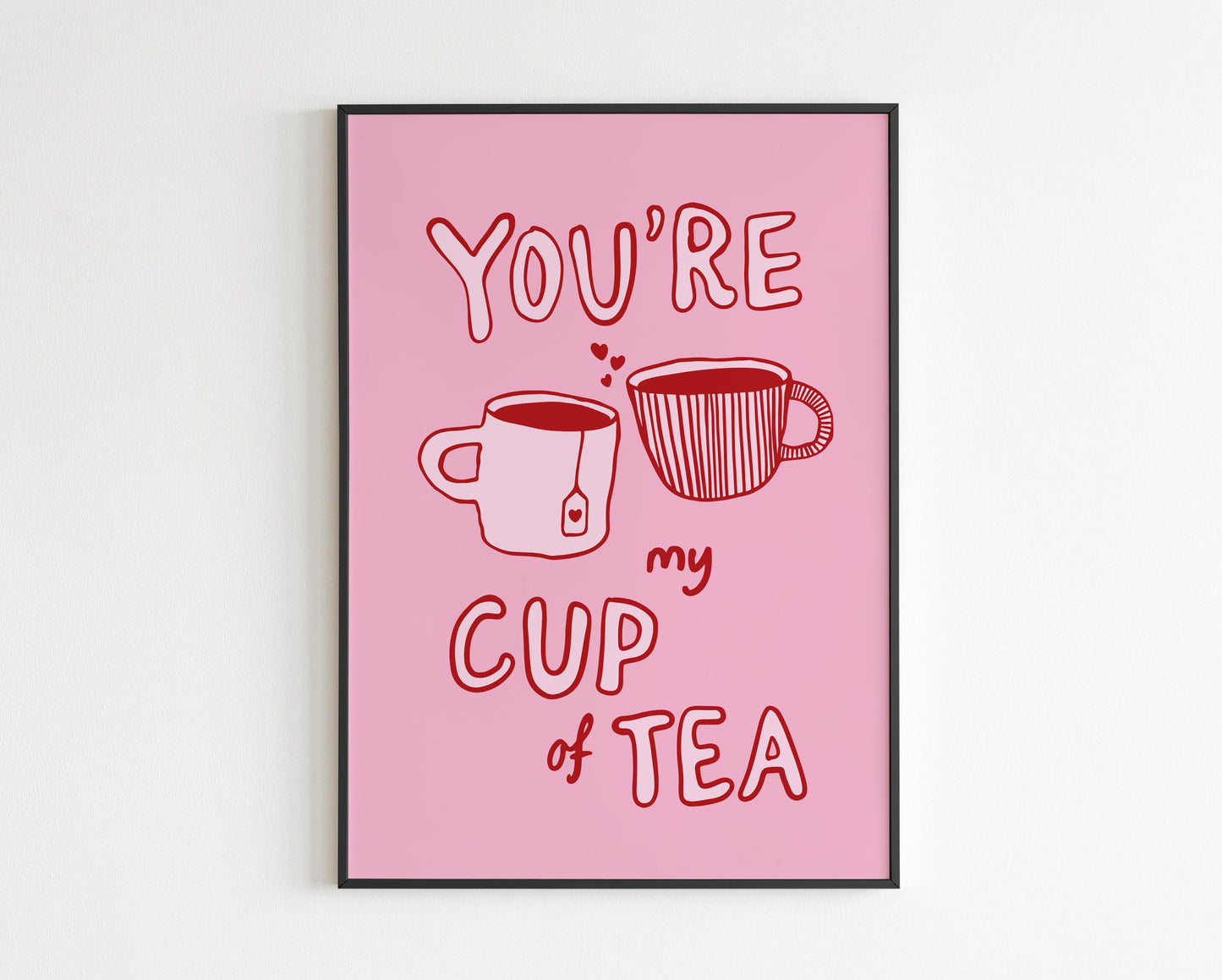 You're My Cup of Tea