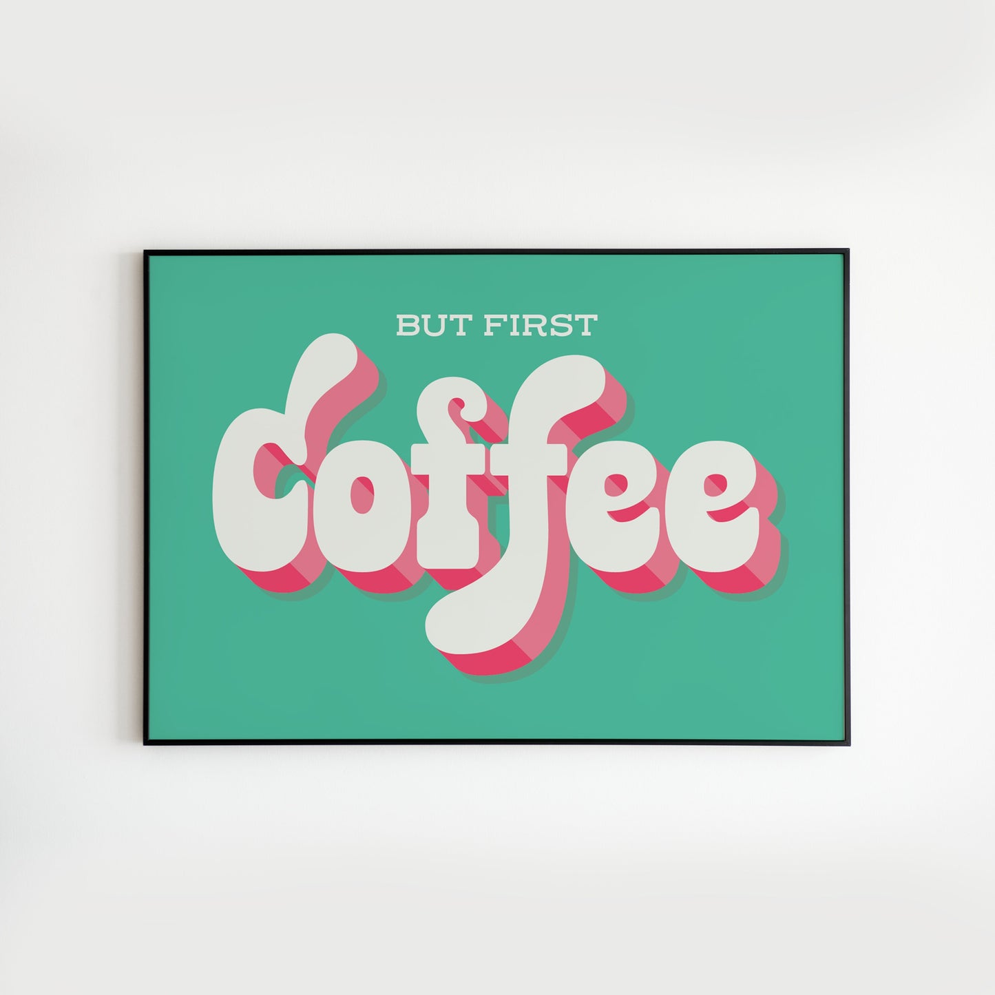 But First Coffee