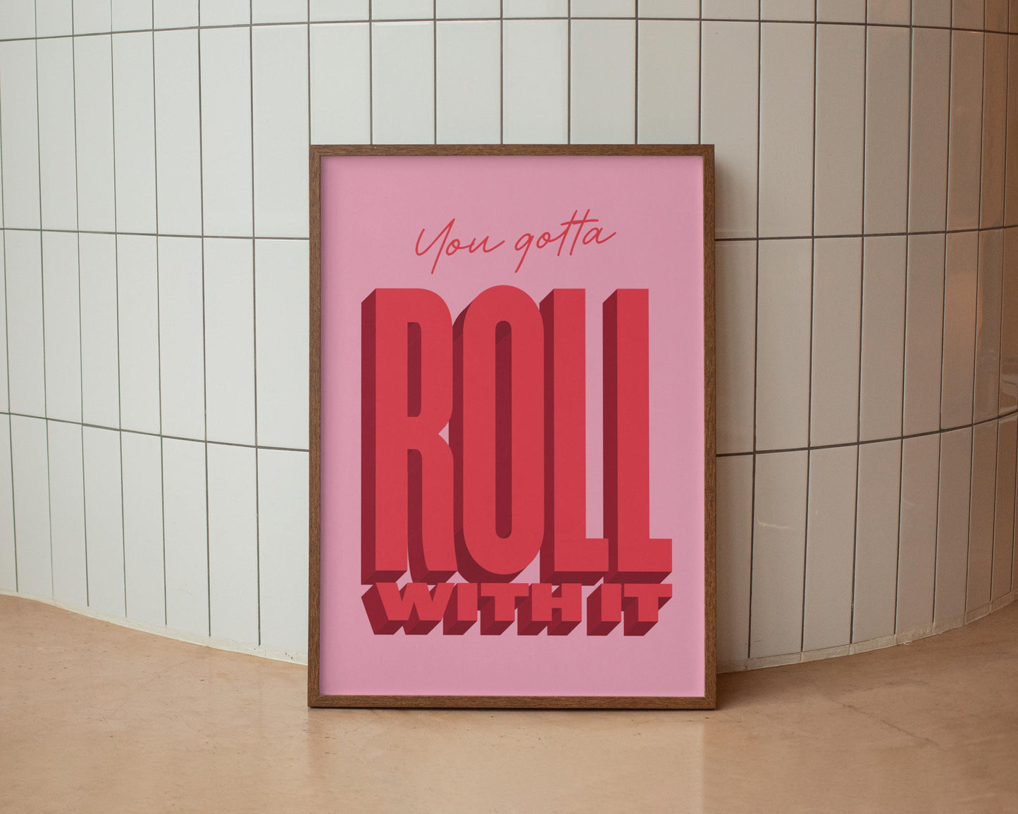 You Gotta Roll With It No.2