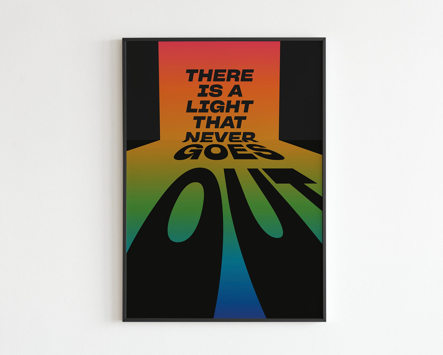There is a Light and it Never Goes Out