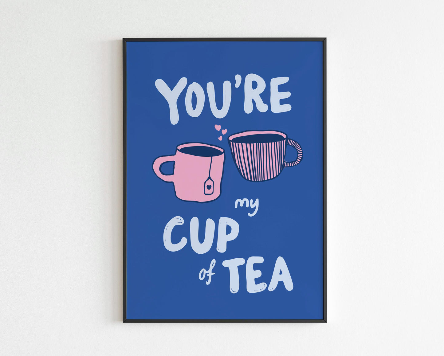 You're My Cup of Tea