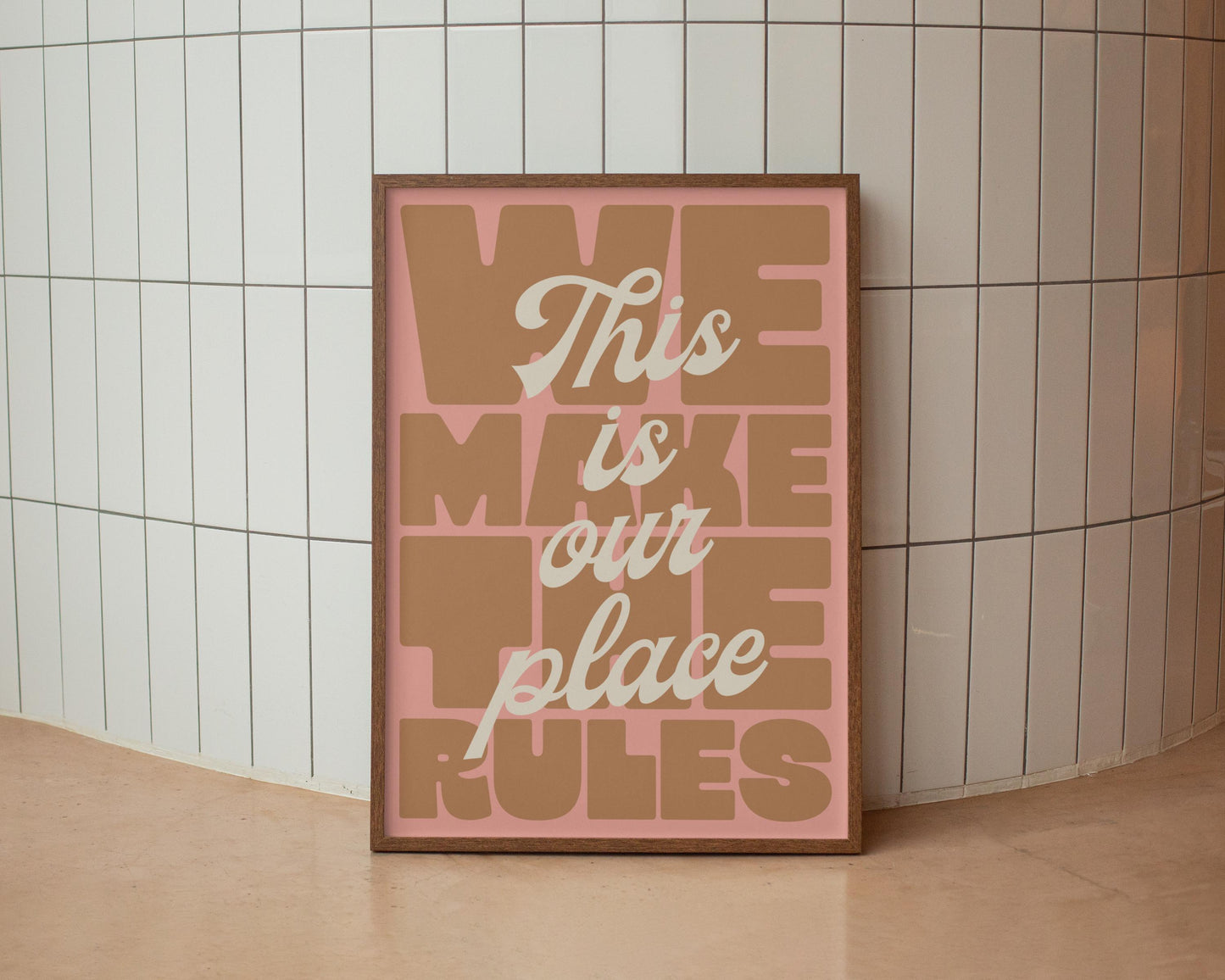 This Is Our Place We Make The Rules