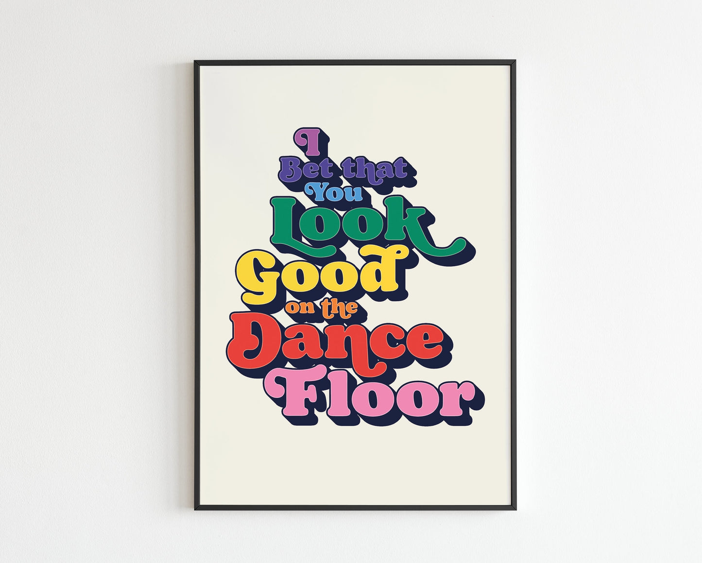 Bet You Look Good On The Dance Floor #2