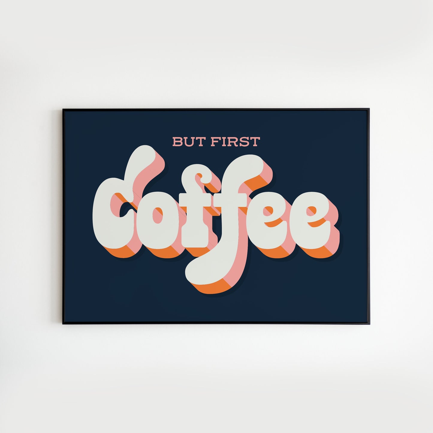 But First Coffee