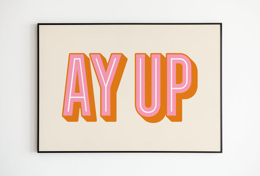 Ay Up - Northern Quote