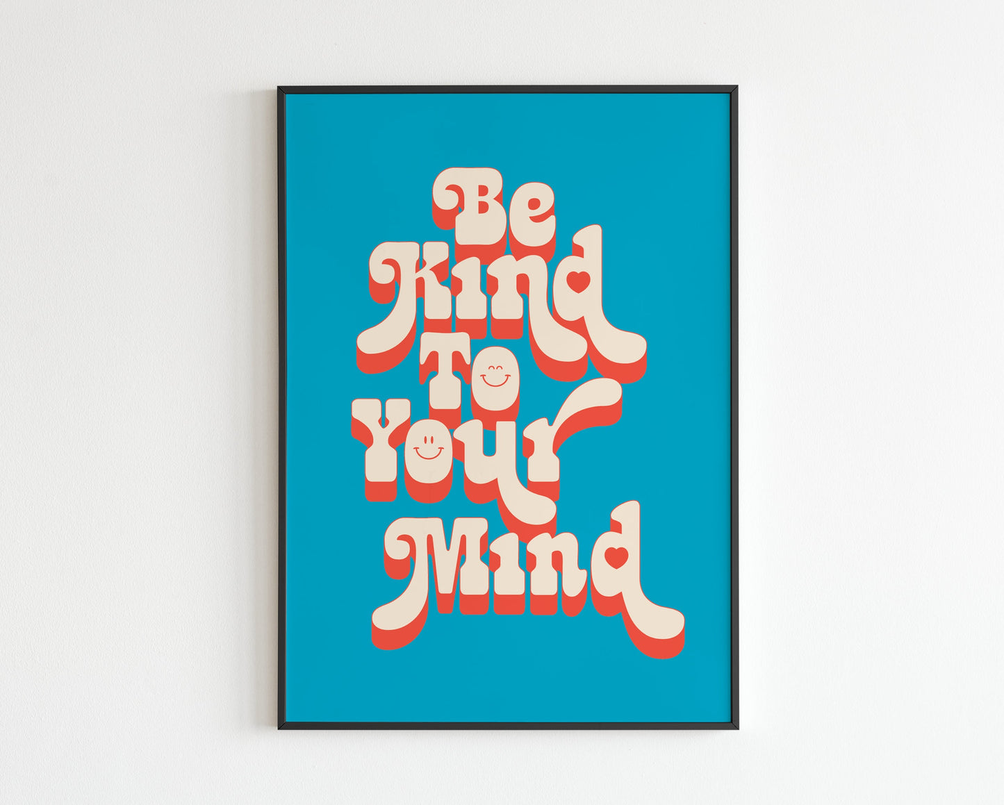 Be Kind To Your Mind - Kindness Message