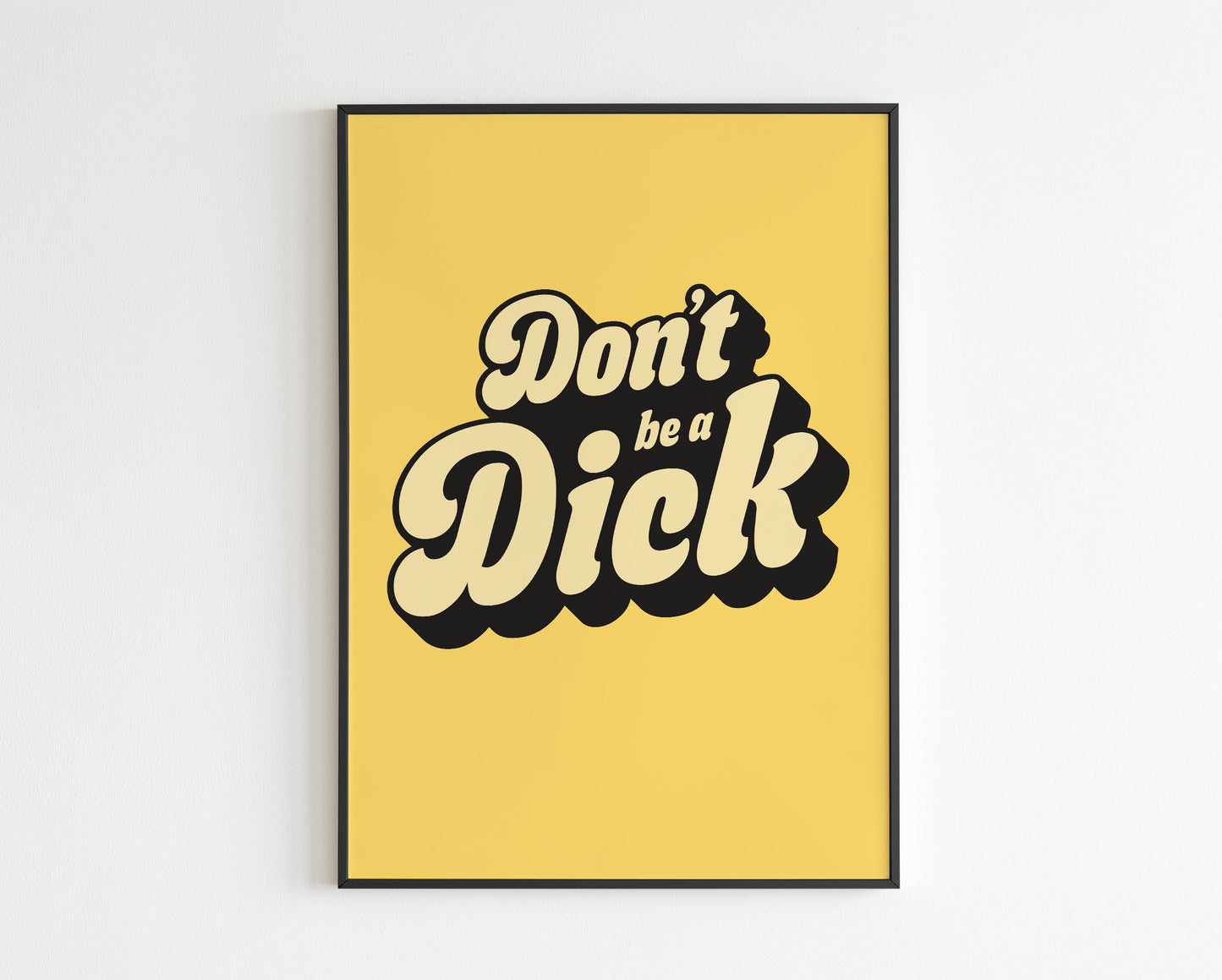 Don't be a Dick quote