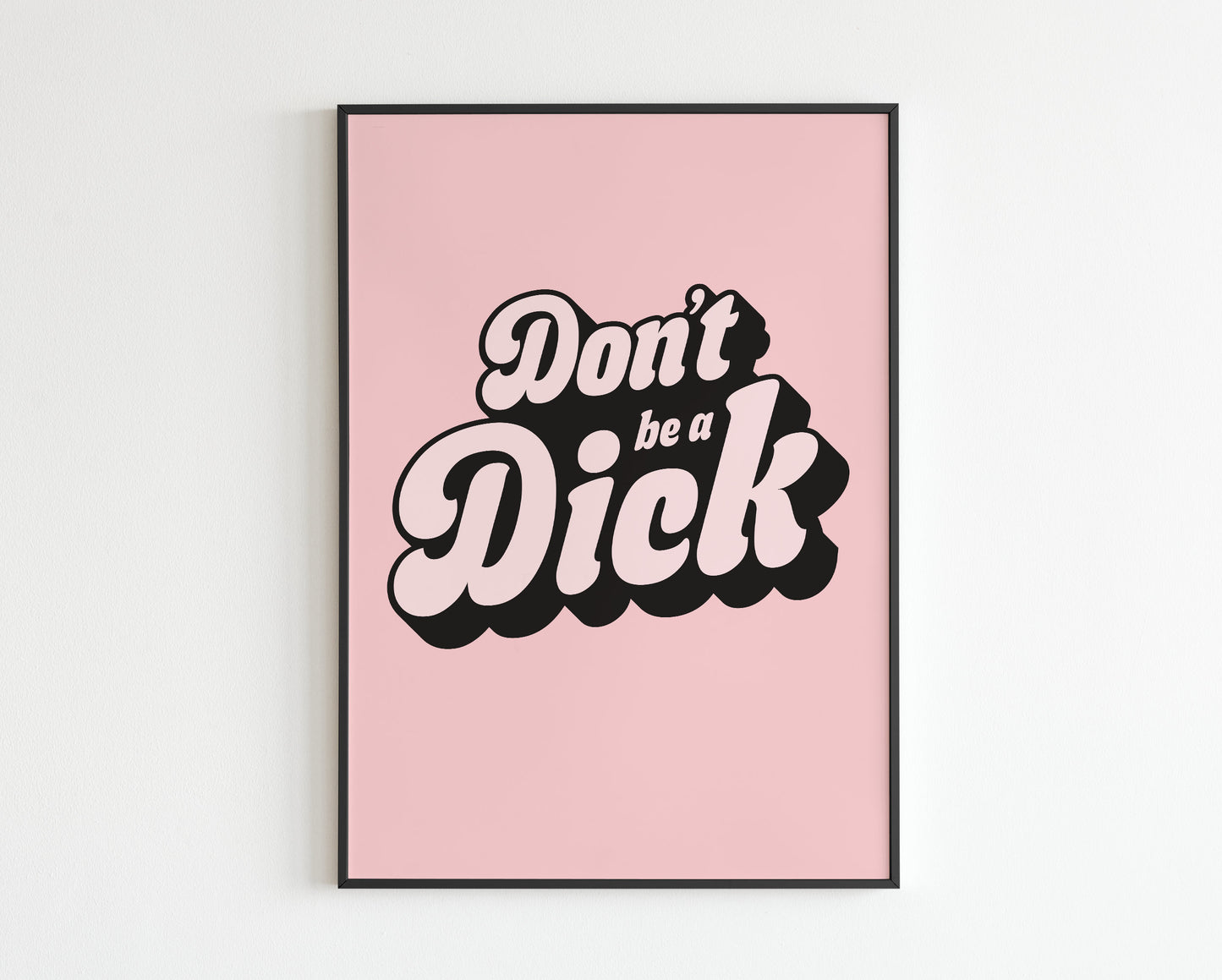 Don't be a Dick quote