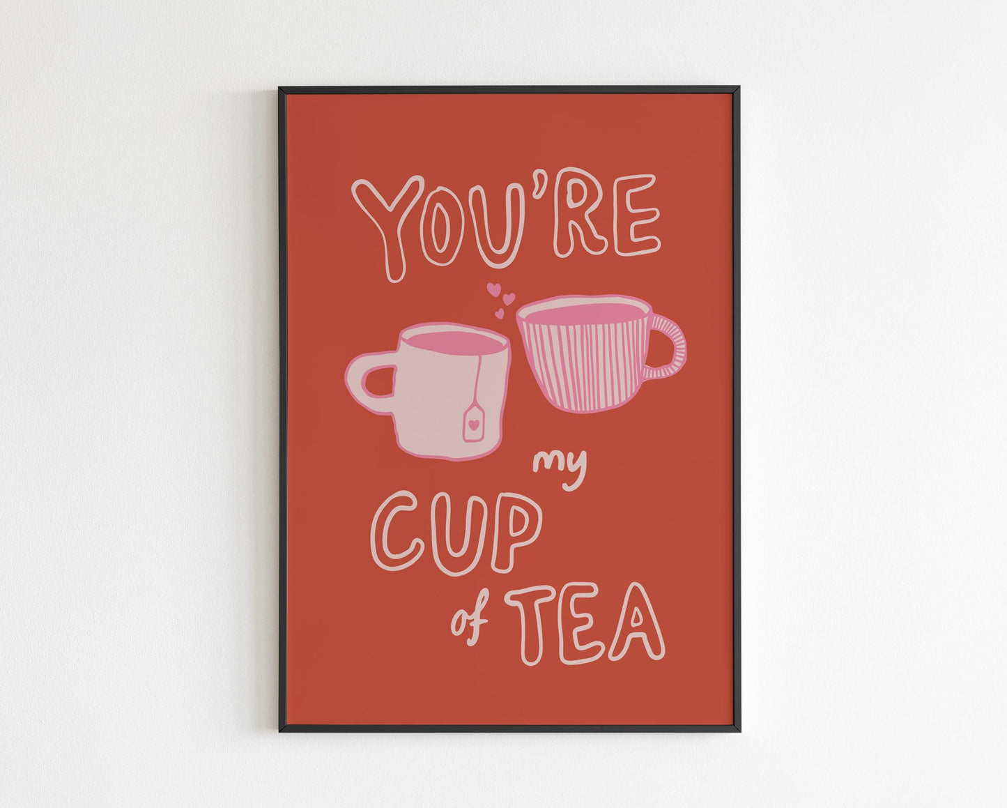 You're My Cup of Tea