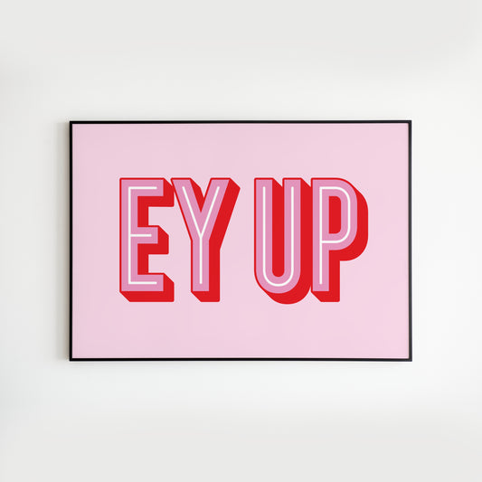 Ey Up - Northern Quote