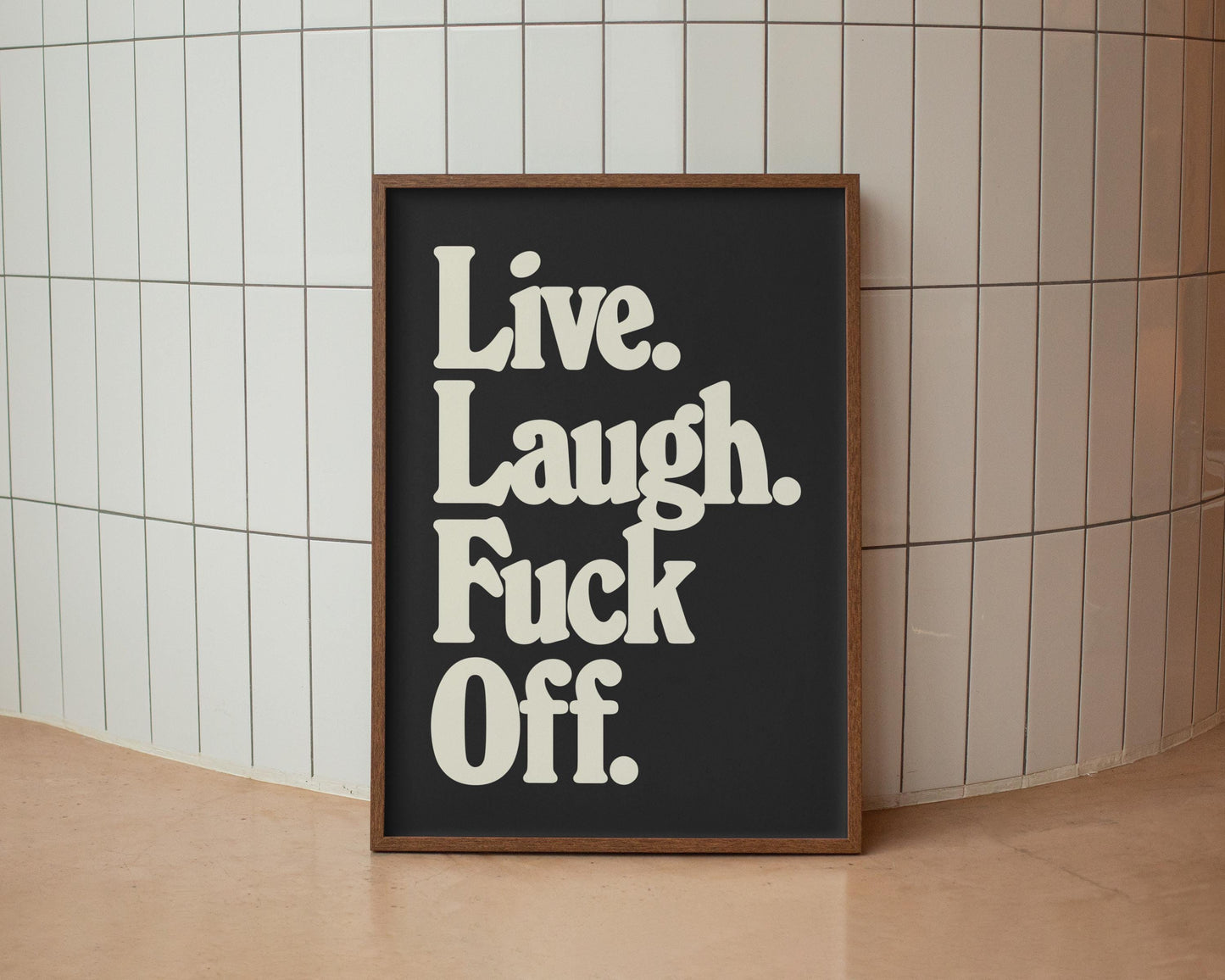 Live Laugh Fuck Off