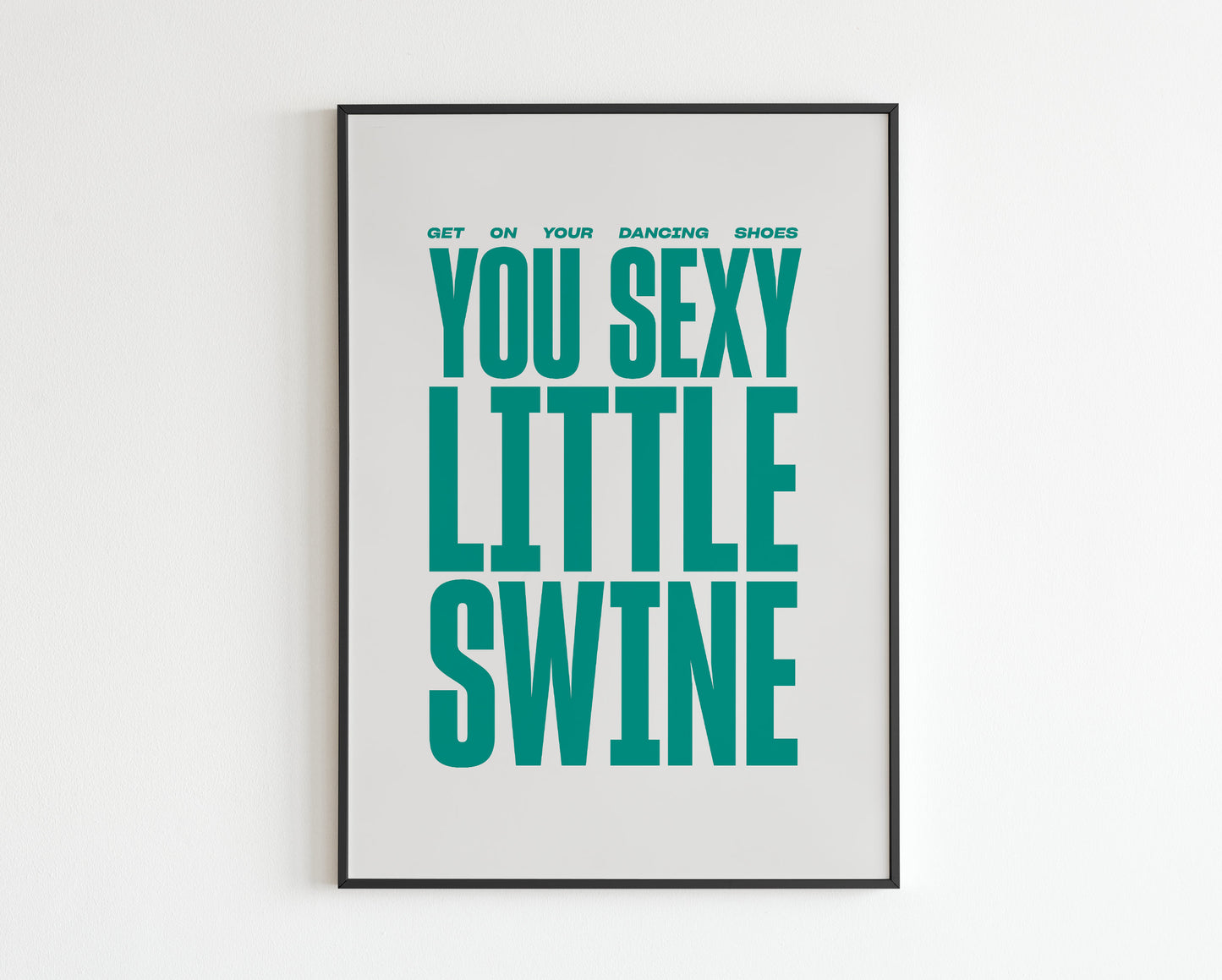 AM Inspired - Get on your dancing shoes you sexy little swine'