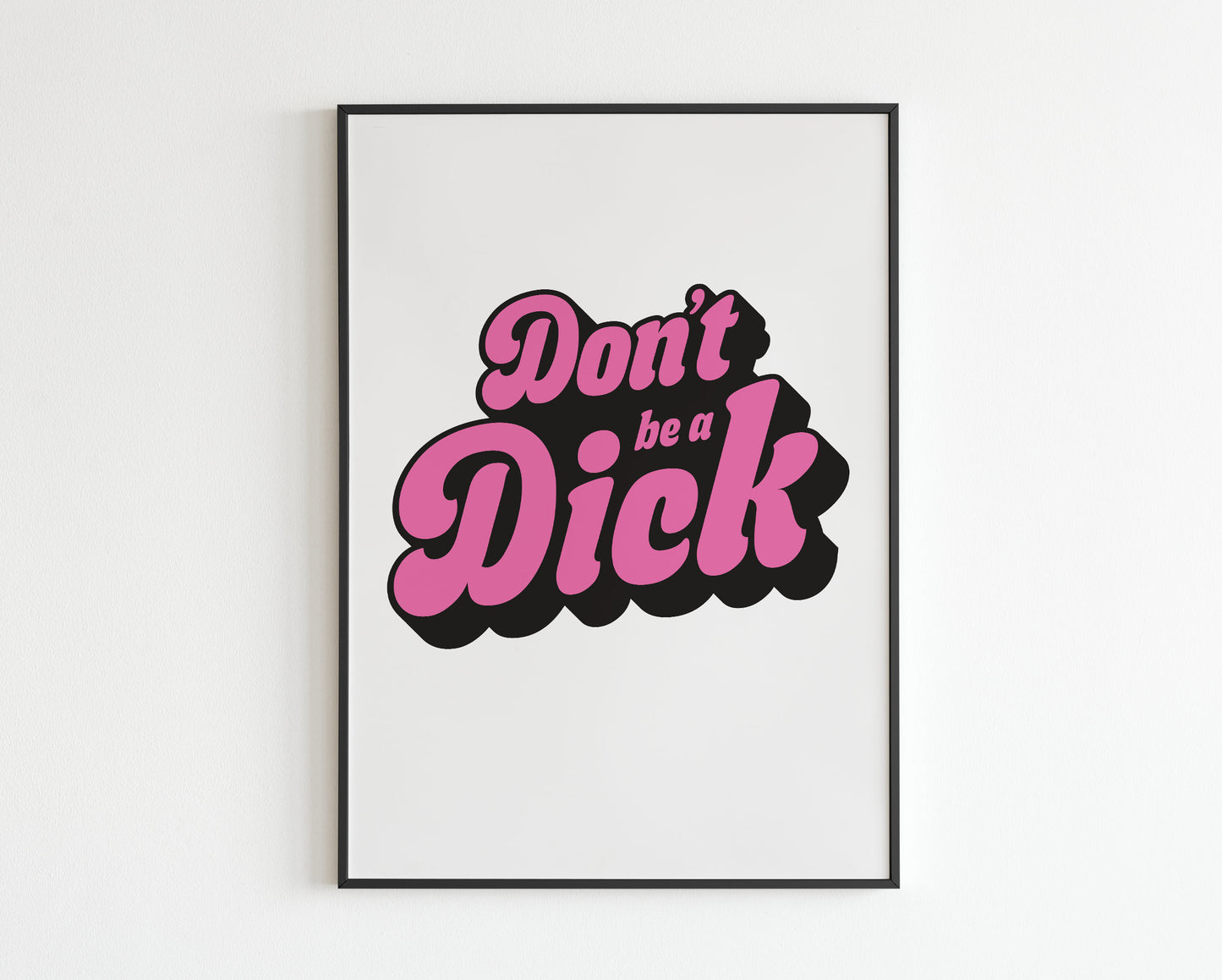 Don't be a Dick quote