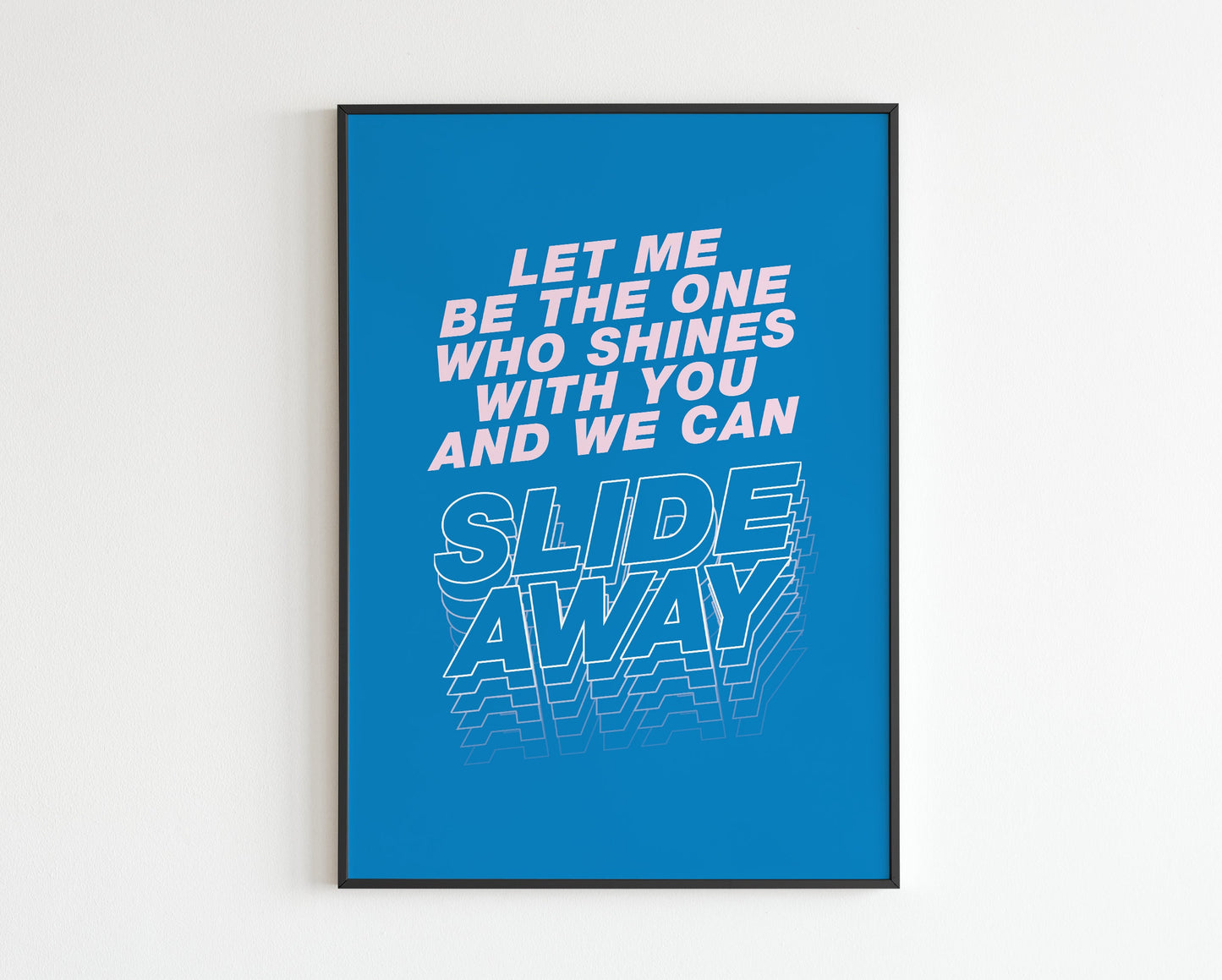Slide Away inspired