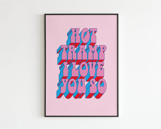 Rebel Rebel - Hot Tramp I love you so