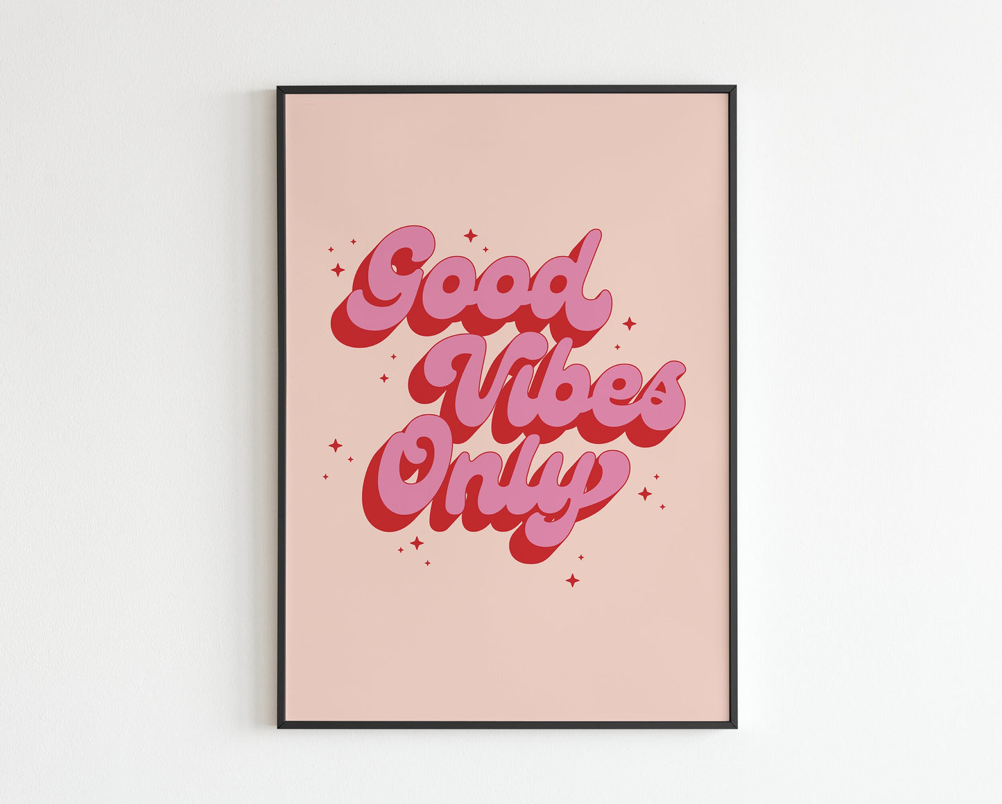 Good Vibes Only