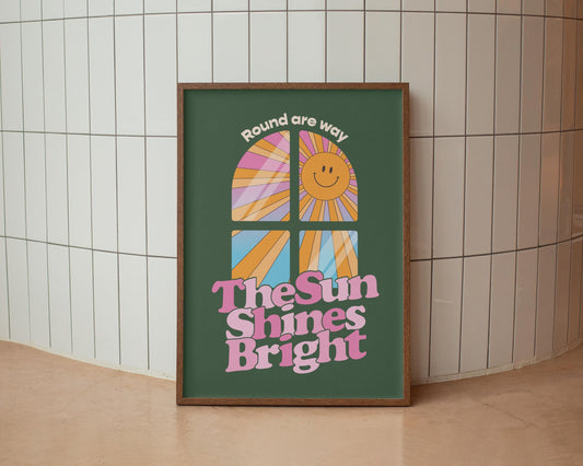 Round Are Way The Sun Shines Bright