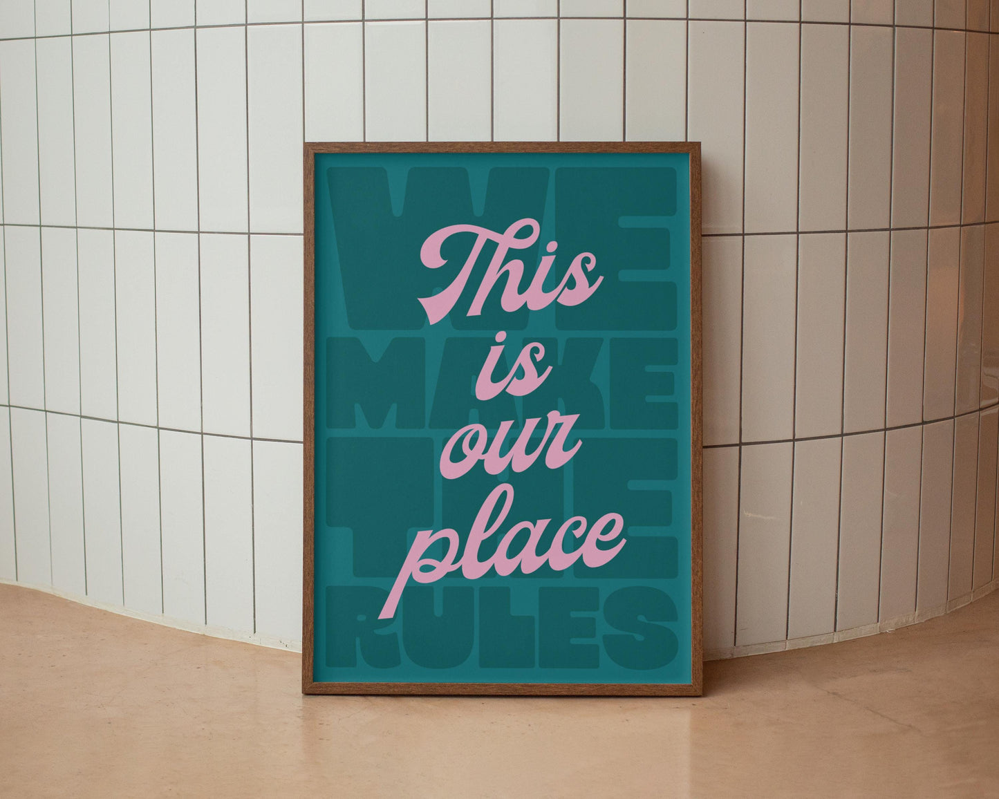 This Is Our Place We Make The Rules