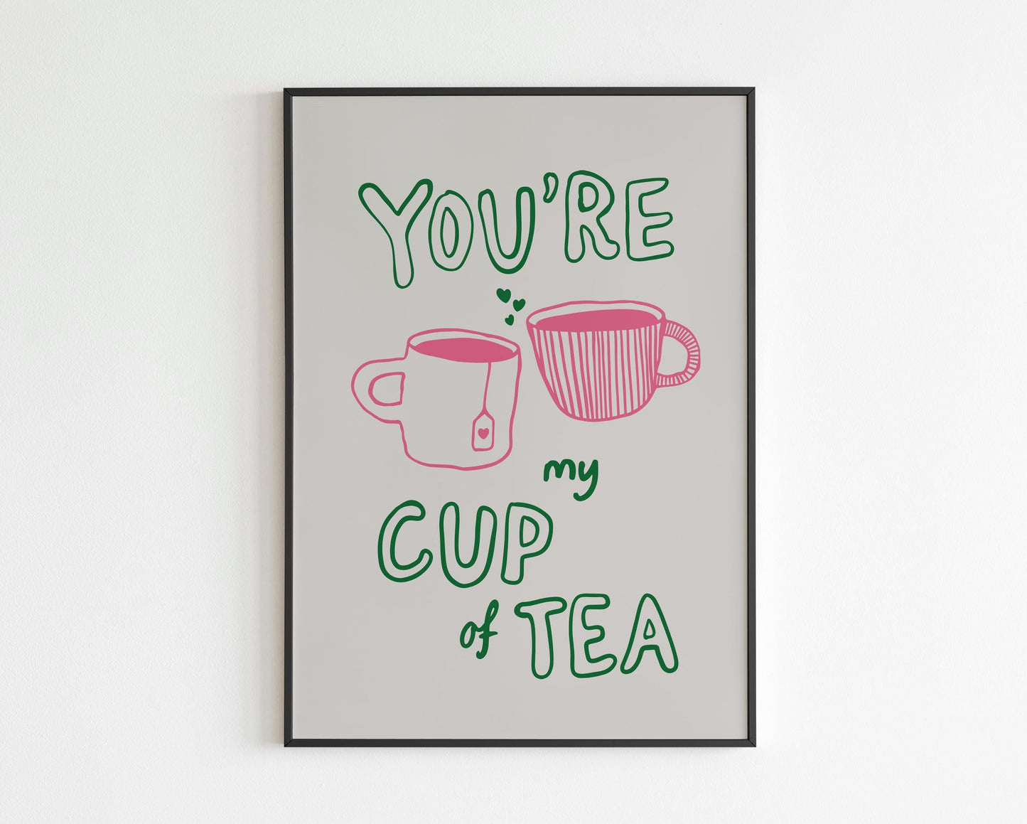 You're My Cup of Tea