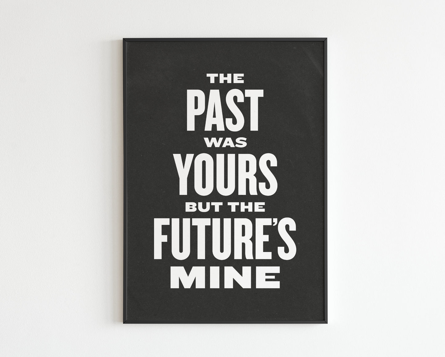 The Past Was Yours But The Future's Mine - She Bangs The Drums