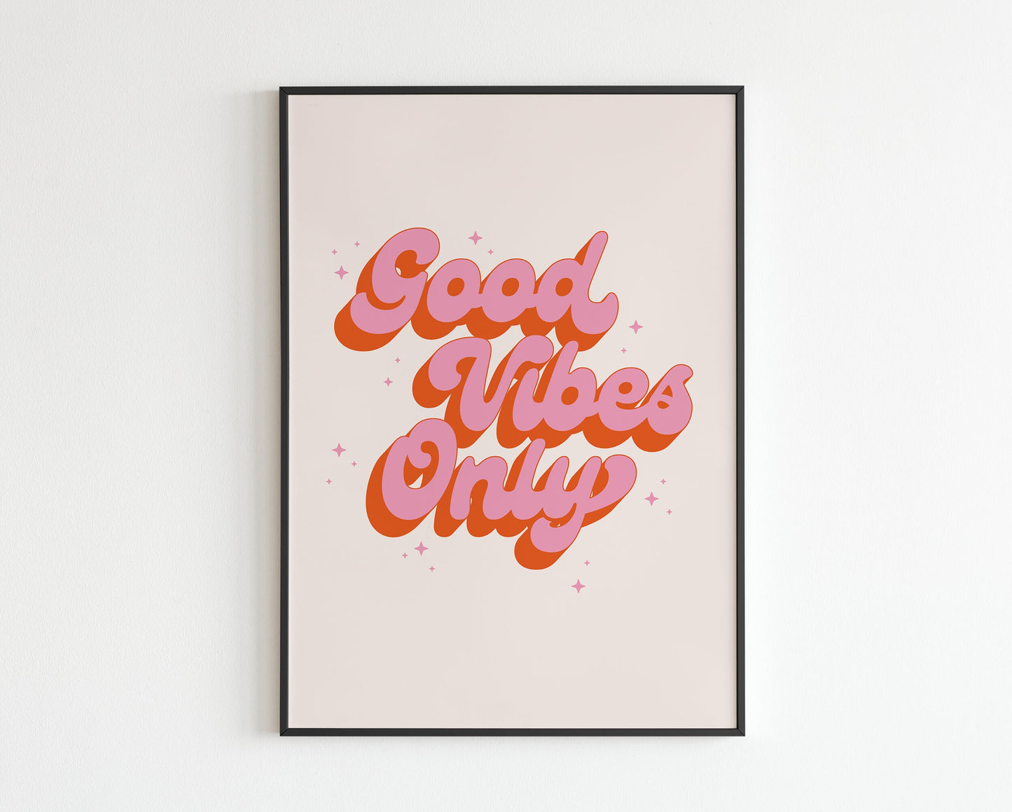 Good Vibes Only