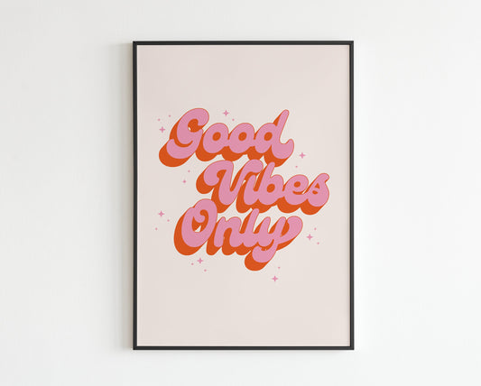 Good Vibes Only